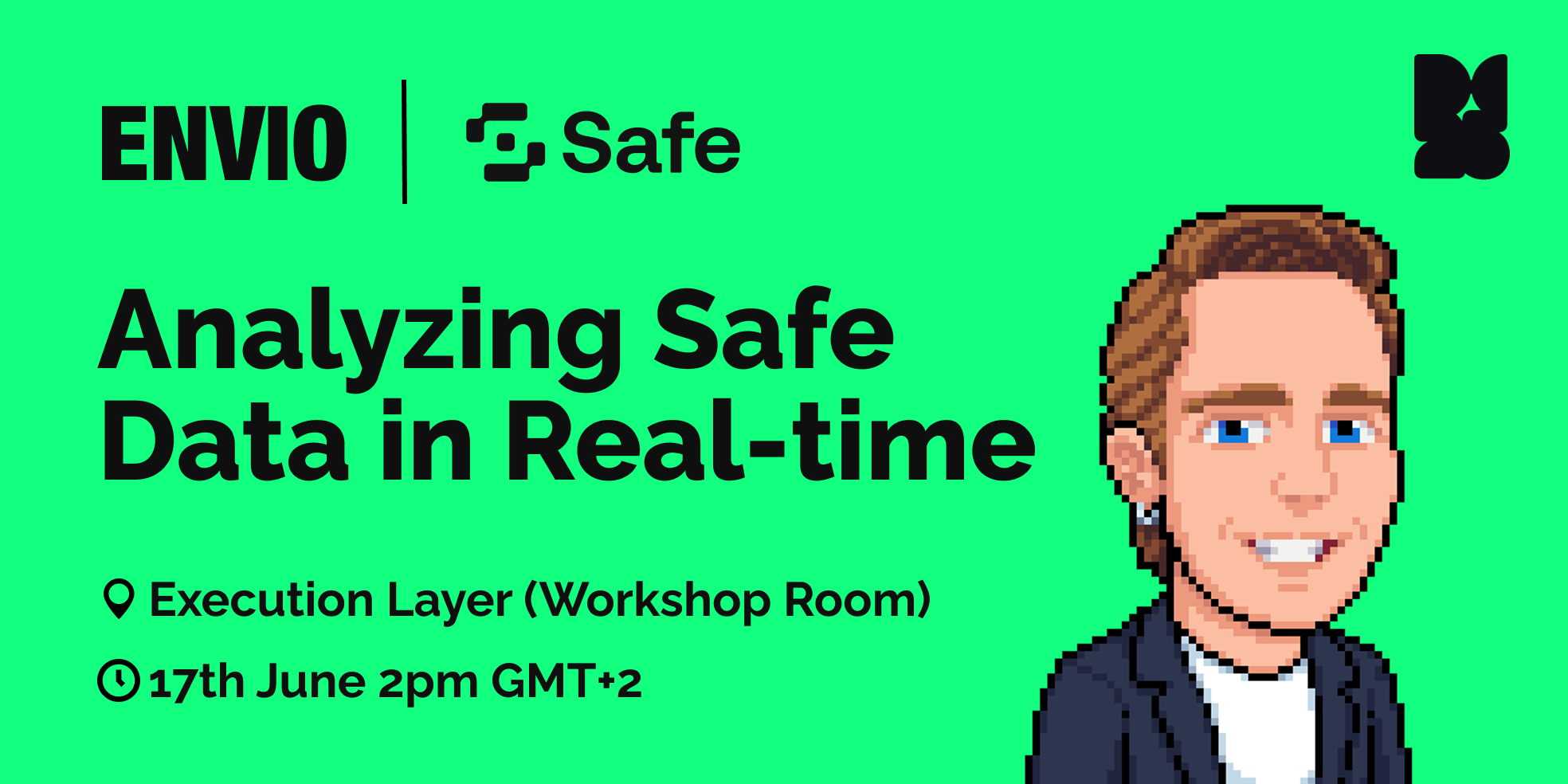Envio x Safe workshop banner: Analyzing Safe Data in Real-time, Execution Layer Workshop Room, 17th June 2pm GMT+2