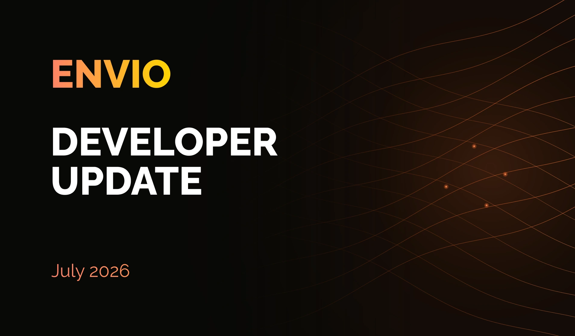 Envio Developer Update July 2026