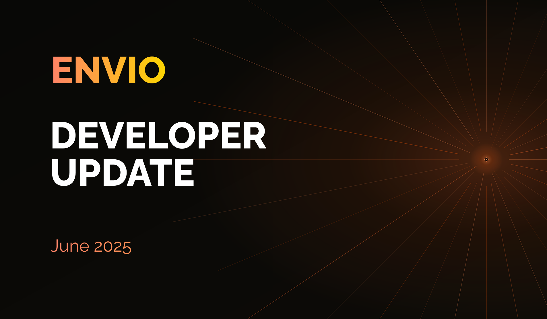 Envio Developer Update June 2025