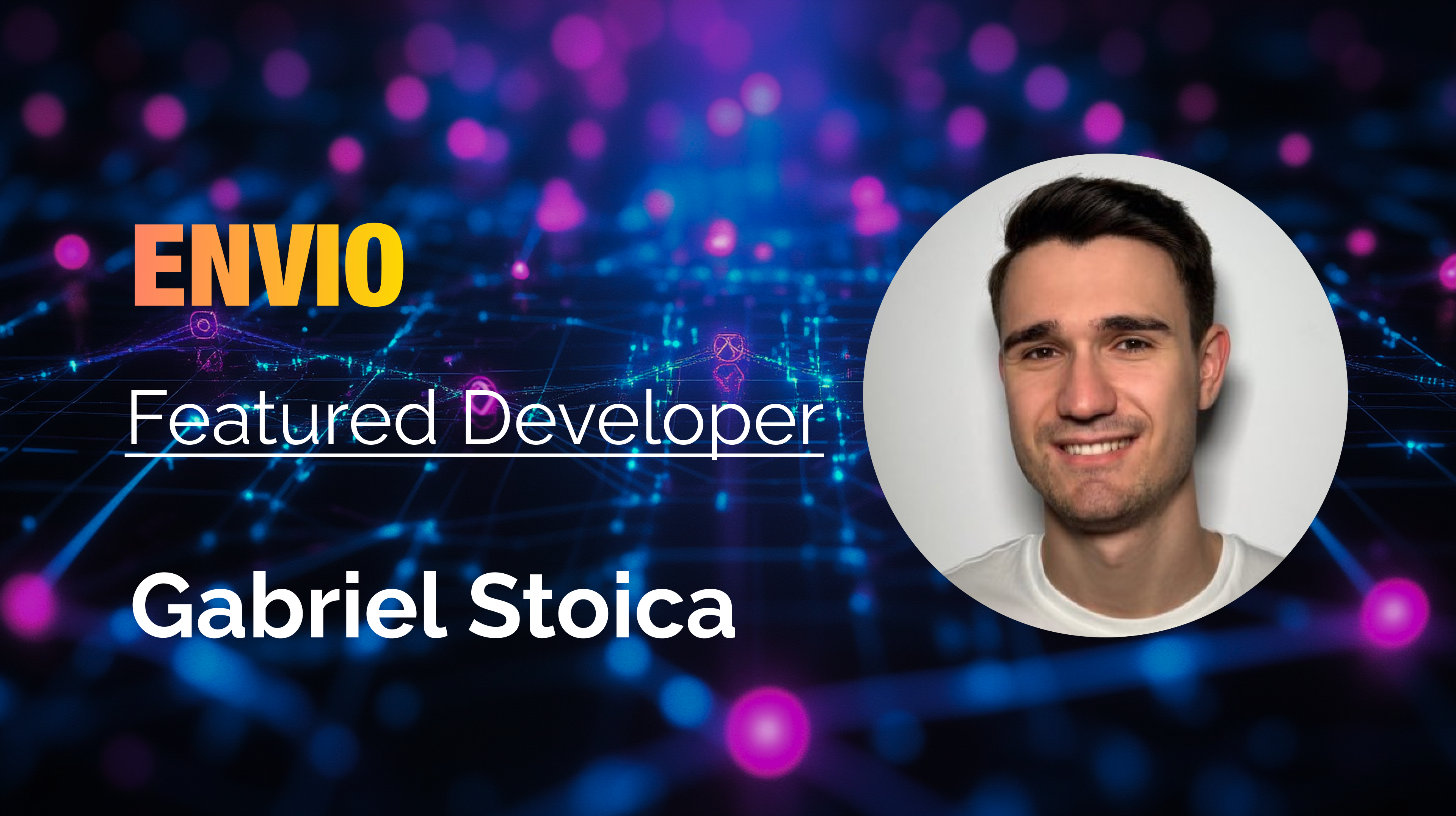 Envio Featured Developer banner for Gabriel Stoica with his headshot on a blue network background