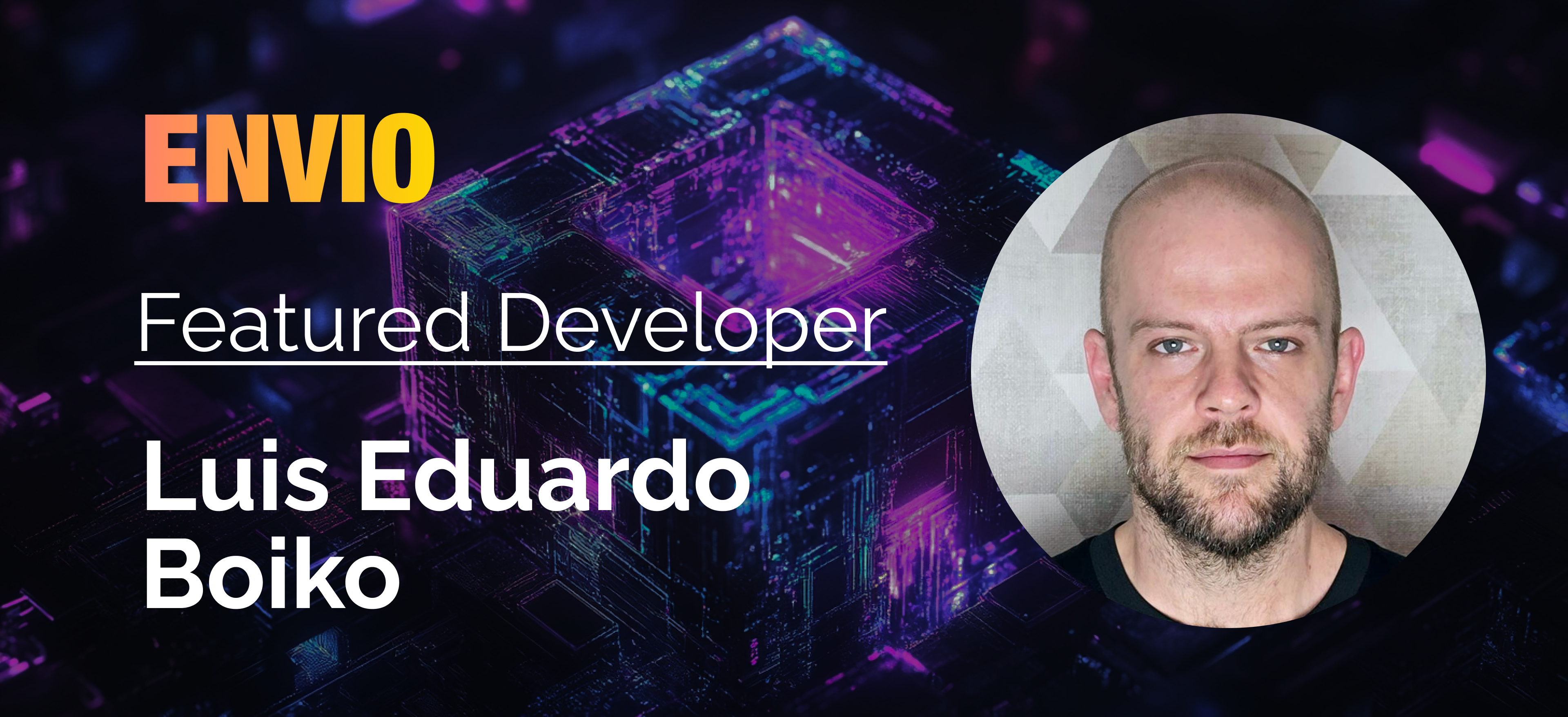 Envio Featured Developer banner for Luis Eduardo Boiko with his photo